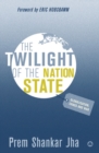 Image for The twilight of the nation state: globalisation, chaos and war