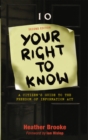 Image for Your right to know: a citizen&#39;s guide to the Freedom of Information Act