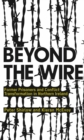 Image for Beyond the wire: former prisoners and conflict transformation in Northern Ireland