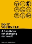 Image for Do it yourself: a handbook for changing our world