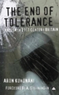 Image for The end of tolerance: racism in 21st-century Britain