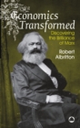 Image for Economics transformed: discovering the brilliance of Marx
