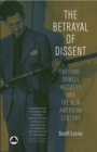 Image for George Orwell and the betrayal of dissent