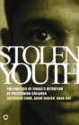 Image for Stolen youth: the politics of Israel&#39;s detention of Palestinian children