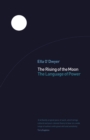 Image for The rising of the moon: the language of power