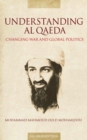 Image for Understanding Al Qaeda: changing war and global politics