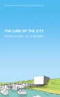 Image for The lure of the city: from slums to suburbs