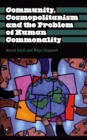 Image for Community, cosmopolitanism and the problem of human commonality