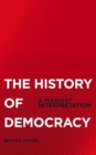 Image for The history of democracy: a Marxist interpretation