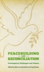 Image for Peacebuilding and Reconciliation: Contemporary Challenges and Themes