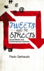 Image for Tweets and the streets: social media and contemporary activism