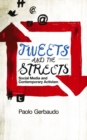 Image for Tweets and the Streets: Social Media and Contemporary Activism