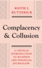 Image for Churnalism, complacency and collusion: a critical introduction to business and financial journalism