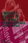 Image for A Marxist history of the world: from Neanderthals to neoliberals