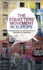 Image for The squatters&#39; movement in Europe: commons and autonomy as alternatives to capitalism