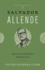 Image for Salvador Allende: Revolutionary Democrat