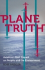 Image for Plane truth: aviation&#39;s real impact on people and the environment