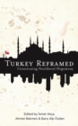Image for Turkey reframed: constituting neoliberal hegemony