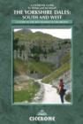 Image for Yorkshire Dales: Volume 1 : The South and West - Wharfedale, Littondale, Malhamdale, Dentdale and Ribblesdale