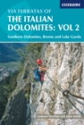 Image for Via Ferratas of the Italian Dolomites.: Southern Dolomites, Brenta and Lake Garda area