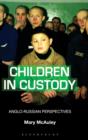 Image for Children in custody  : Anglo-Russian perspectives