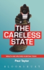 Image for The careless state  : wealth and welfare in Britain today