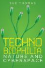 Image for Technobiophilia  : nature and cyberspace