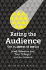 Image for Rating the Audience: The Business of Media