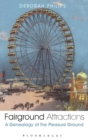 Image for Fairground attractions  : a genealogy of the pleasure ground