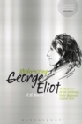 Image for Modernizing George Eliot: Essays on Her Fiction and Other Writings