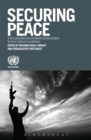 Image for Securing Peace: State-Building and Economic Development in Post-Conflict Countries
