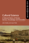 Image for Cultural science: a natural history of stories, demes, knowledge and innovation