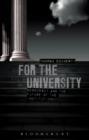 Image for For the university  : democracy and the future of the institution