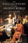 Image for The Philosophers of the Ancient World: An a to Z Guide