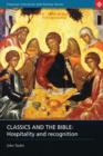 Image for Classics and the Bible: Hospitality and Recognition