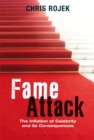 Image for Fame Attack: The Inflation of Celebrity and Its Consequences
