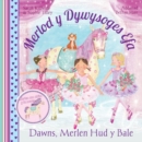 Image for Cyfres Merlod y Dywysoges Efa: Dawns Merlen Hud y Bale