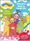 Image for Teletubbies: Peintio Hud a Lledrith / Magic Painting