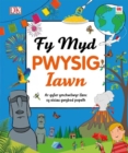 Image for Cyfres Gwyddoniadur Pwysig Iawn: Fy Myd Pwysig Iawn