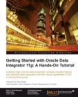 Image for Getting started with Oracle Data Integrator 11g: a hands-on tutorial