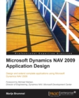 Image for Microsoft Dynamics NAV 2009 application design: design and extend complete applications using Microsoft Dynamics NAV 2009