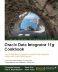 Image for Oracle Data Integrator 11g cookbook: over 60 field-tested recipes for successful data integration projects with Oracle Data Integrator