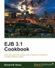Image for EJB 3.1 cookbook: build real world EJB solutions with a collection of simple but incredibly effective recipes