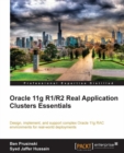 Image for Oracle 11g R1/R2 real application clusters essentials: design, implement, and support complex Oracle 11g RAC environments for real-world deployments