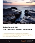 Image for Salesforce CRM: The Definitive Admin Handbook