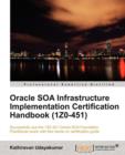 Image for Oracle SOA Infrastructure Implementation Certification Handbook (1Z0-451)