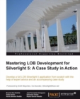Image for Mastering LOB development for Silverlight 5: a case study in action
