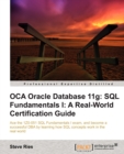 Image for OCA Oracle Database 11g: SQL Fundamentals I: A Real World Certification Guide ( 1ZO-051 )