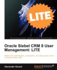 Image for Oracle Siebel CRM 8 User Management: LITE