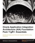 Image for Oracle Application Integration Architecture (AIA) Foundation Pack 11gR1: Essentials